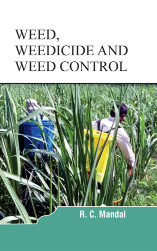 Weed, Weedicides And Weed Control Principle And Practice