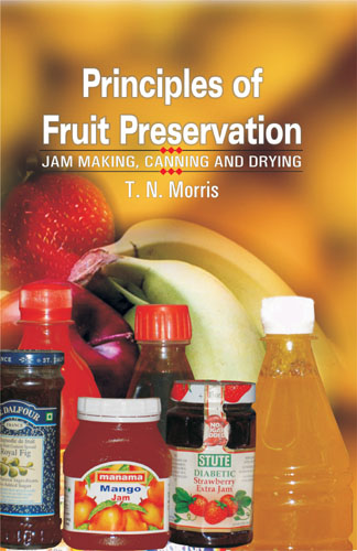 Principles Of Fruit Preservation: Jam Making, Canning And Drying