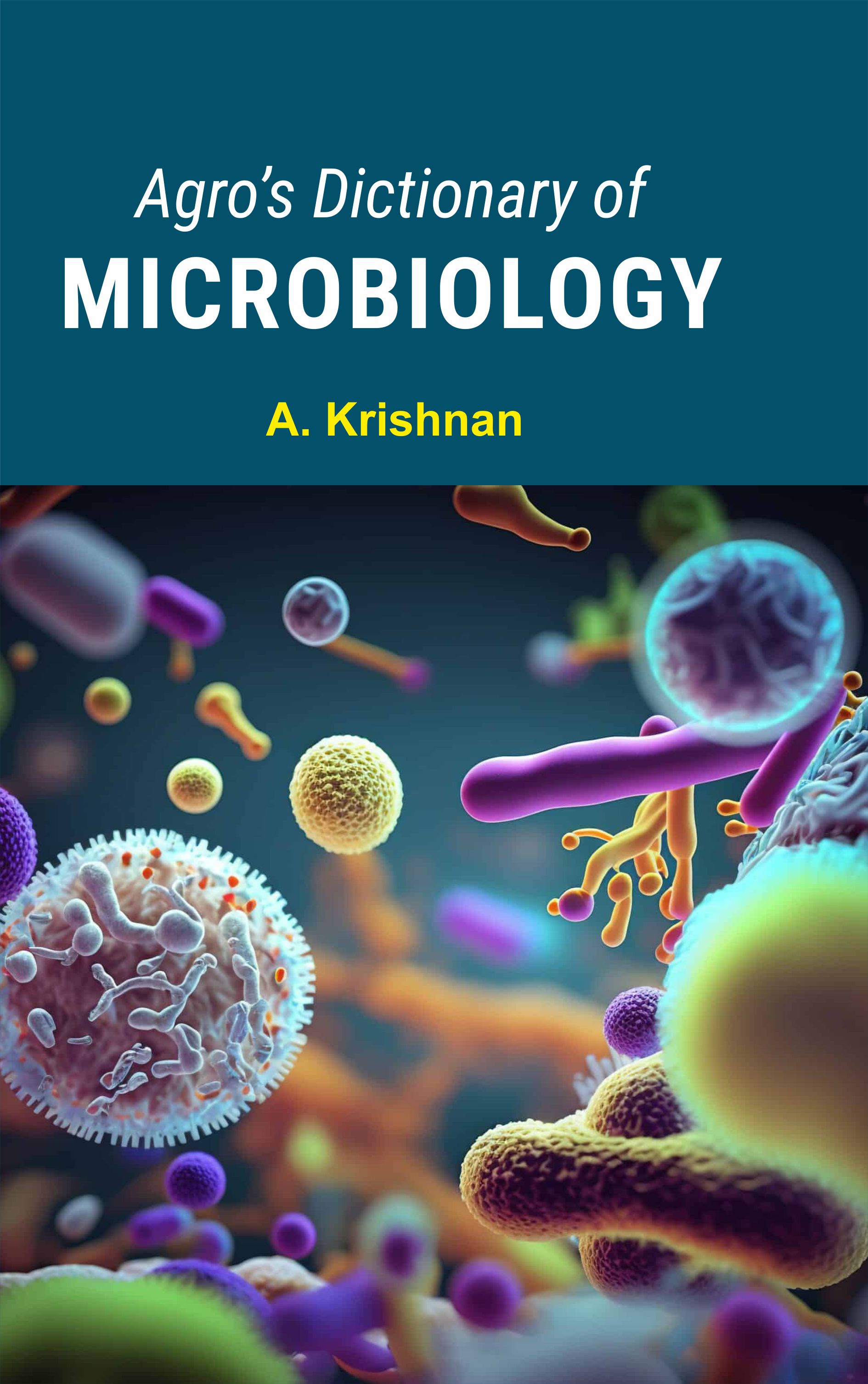 Agros Dictionary Of Microbiology (2nd Ed.)