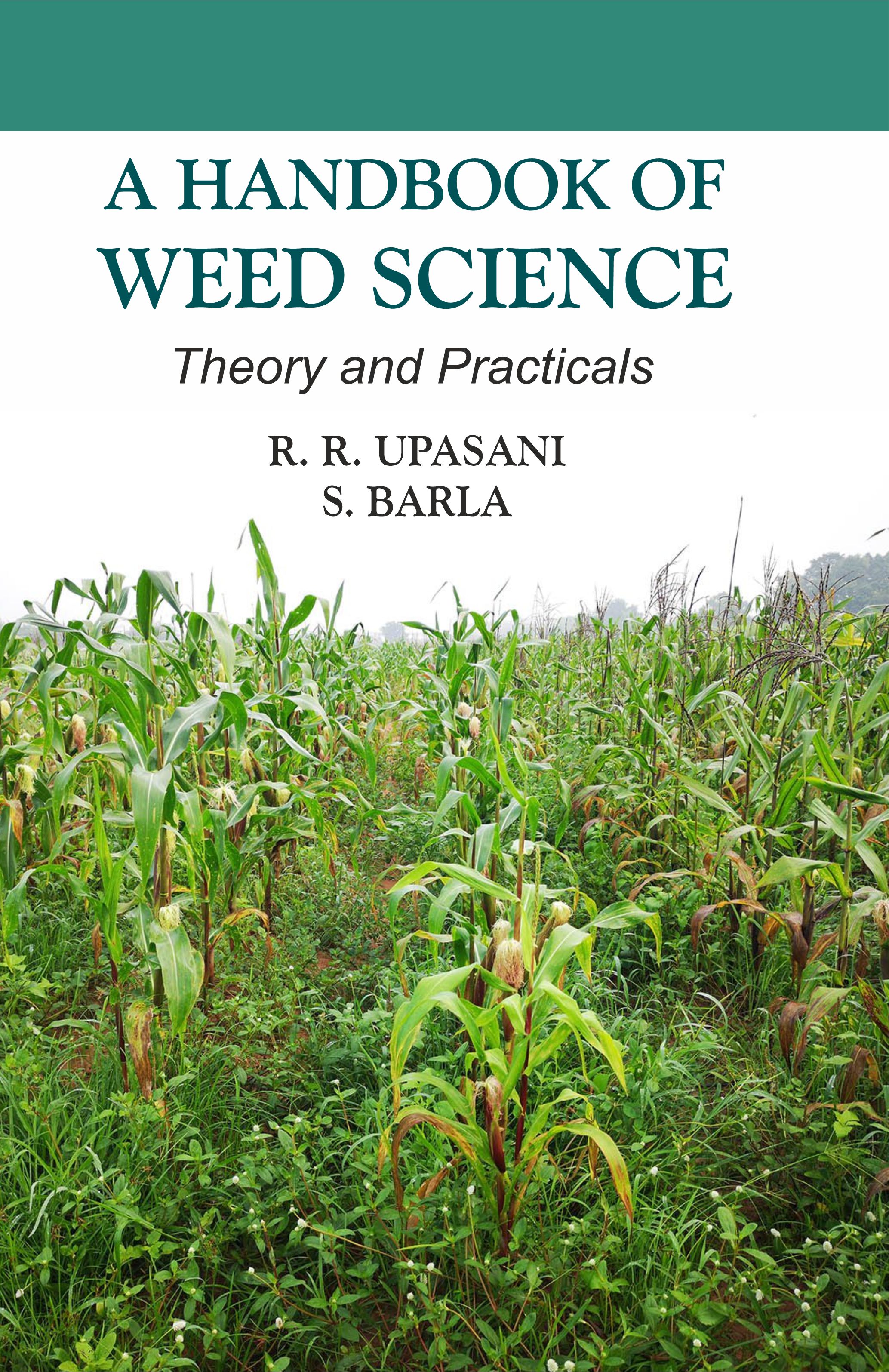 A Handbook Of Weed Science: Theory And Practical