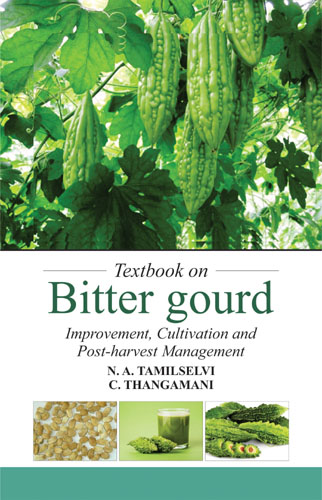 Text Book On Bitter Gourd: Improvement, Cultivation And Post-harvest Management